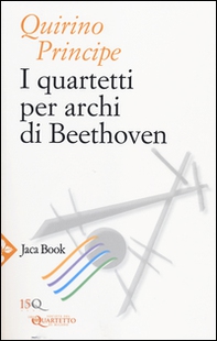 I quartetti per archi di Beethoven - Librerie.coop