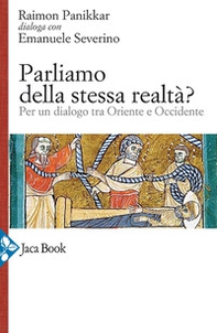 Parliamo della stessa realtà? Per un dialogo tra Oriente e Occidente - Librerie.coop