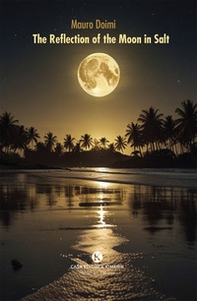 The reflection of the moon in salt - Librerie.coop