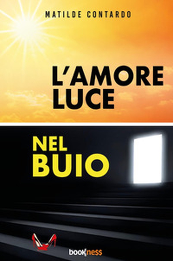 L'amore luce nel buio - Librerie.coop L'amore luce nel buio - Librerie.coop
