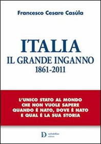 Italia. Il grande inganno 1861-2011 - Librerie.coop