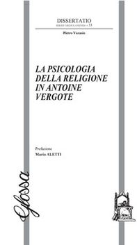 La psicologia della religione in Antoine Vergote - Librerie.coop La psicologia della religione in Antoine Vergote - Librerie.coop