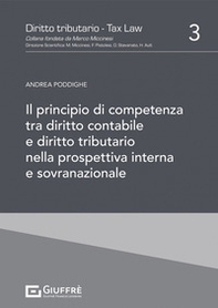 Il principio di competenza tra diritto contabile e diritto tributario nella prospettiva interna e sovranazionale - Librerie.coop