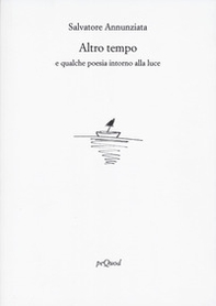 Altro tempo e qualche poesia intorno alla luce - Librerie.coop