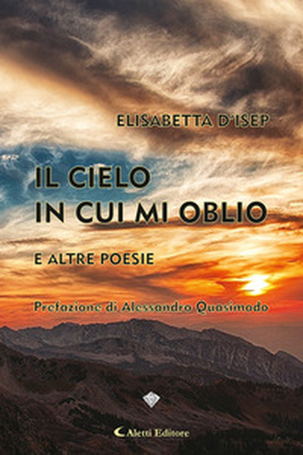 Il cielo in cui mi oblio e altre poesie - Librerie.coop Il cielo in cui mi oblio e altre poesie - Librerie.coop