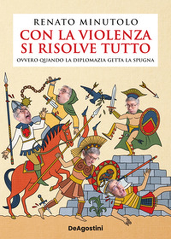 Con la violenza si risolve tutto ovvero quando la diplomazia getta la spugna - Librerie.coop Con la violenza si risolve tutto ovvero quando la diplomazia getta la spugna - Librerie.coop
