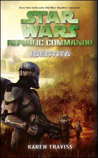 Identità. Star Wars. Republic Commando - Librerie.coop