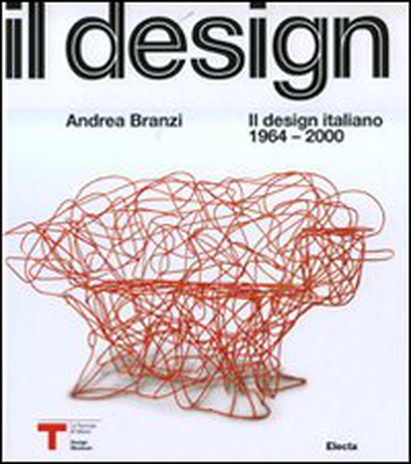 Il design italiano 1964-2000 - Librerie.coop