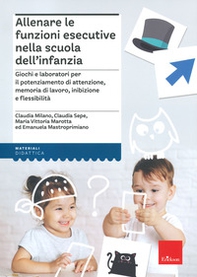 Allenare le funzioni esecutive nella scuola dell'infanzia - Librerie.coop