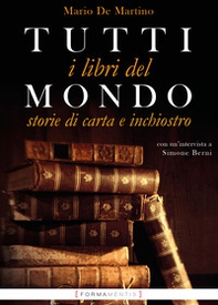 Tutti i libri del mondo. Storie di carta e inchiostro - Librerie.coop