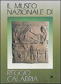 Il museo nazionale di Reggio Calabria - Librerie.coop