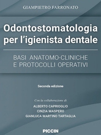 Odontostomatologia per l'igienista dentale. Basi anatomo-cliniche e protocolli operativi - Librerie.coop