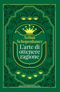 L'arte di ottenere ragione - Librerie.coop