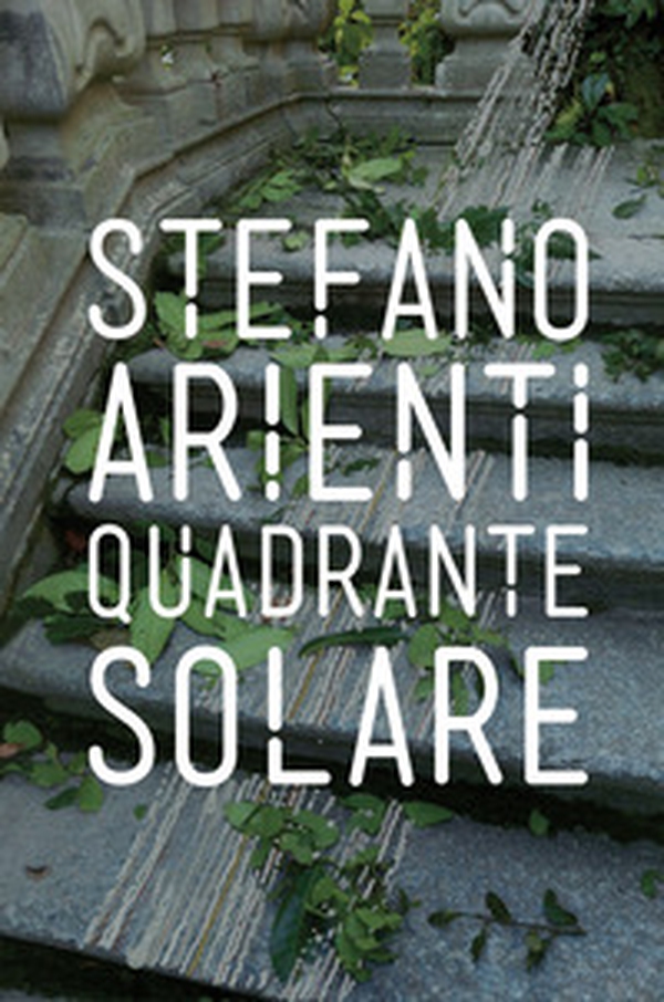 Stefano Arienti. Quadrante solare - Librerie.coop Stefano Arienti. Quadrante solare - Librerie.coop