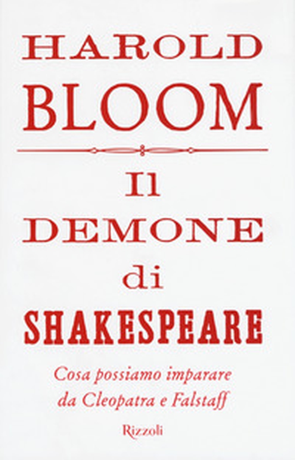 Il demone di Shakespeare. Cosa possiamo imparare da Cleopatra e Falstaff - Librerie.coop Il demone di Shakespeare. Cosa possiamo imparare da Cleopatra e Falstaff - Librerie.coop