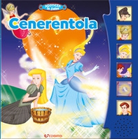 Cenerentola. Ascolta le fiabe - Librerie.coop