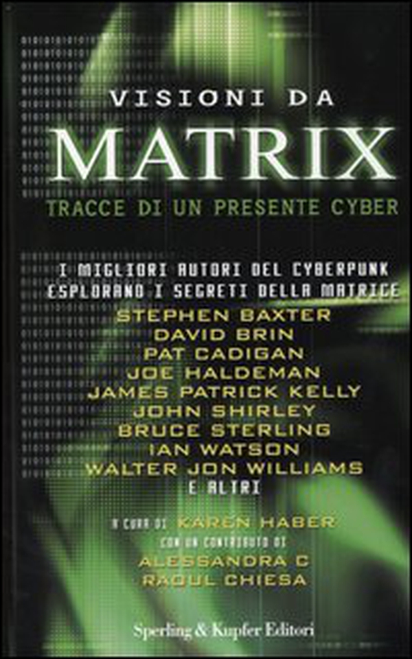 Visioni da matrix. Tracce di un presente cyber - Librerie.coop Visioni da matrix. Tracce di un presente cyber - Librerie.coop