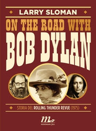 On the road with Bob Dylan. Storia del Rolling Thunder Revue (1975) - Librerie.coop On the road with Bob Dylan. Storia del Rolling Thunder Revue (1975) - Librerie.coop
