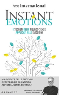 Instant Emotions. I segreti delle neuroscienze applicati alle emozioni - Librerie.coop