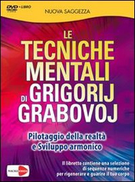 Le tecniche mentali di Grigorij Grabovoj. Pilotaggio della realtà e sviluppo armonico. DVD - Librerie.coop