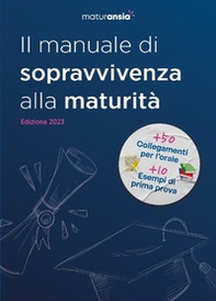 Maturansia: il manuale di sopravvivenza alla maturità - Librerie.coop Maturansia: il manuale di sopravvivenza alla maturità - Librerie.coop