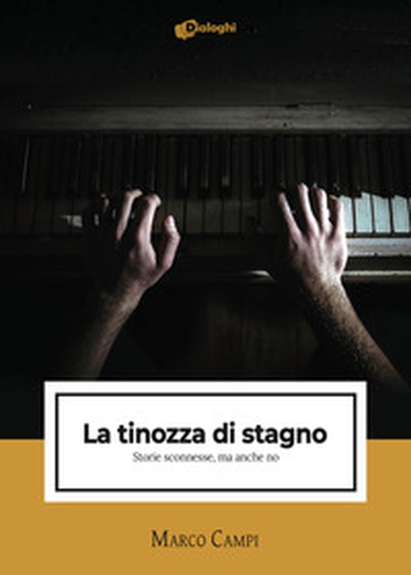 La tinozza di stagno. Storie sconnesse, ma anche no - Librerie.coop La tinozza di stagno. Storie sconnesse, ma anche no - Librerie.coop