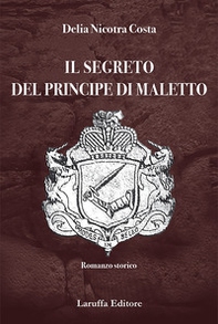Il segreto del principe di Maletto - Librerie.coop