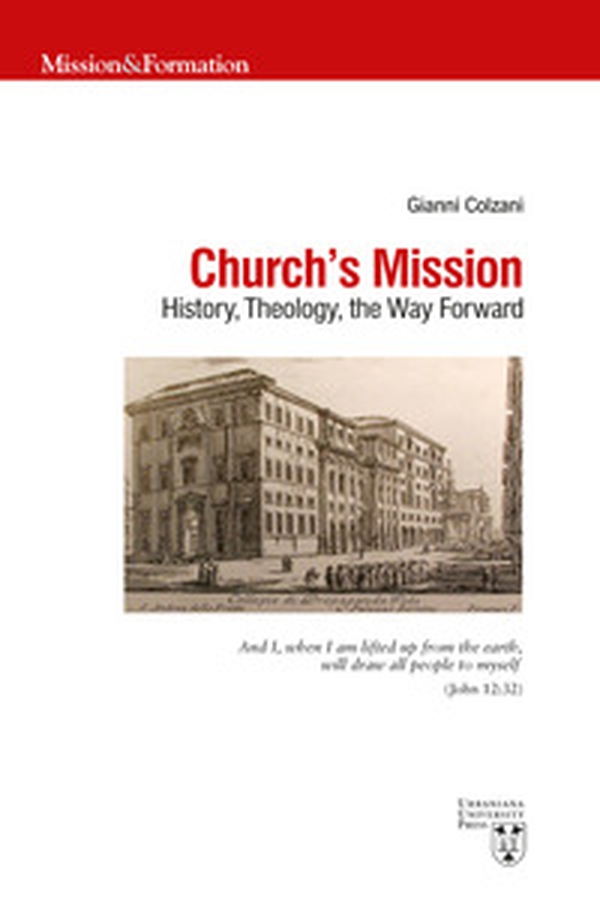 Church's mission. History, theology and the way forward - Librerie.coop Church's mission. History, theology and the way forward - Librerie.coop