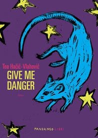 Give me danger - Librerie.coop