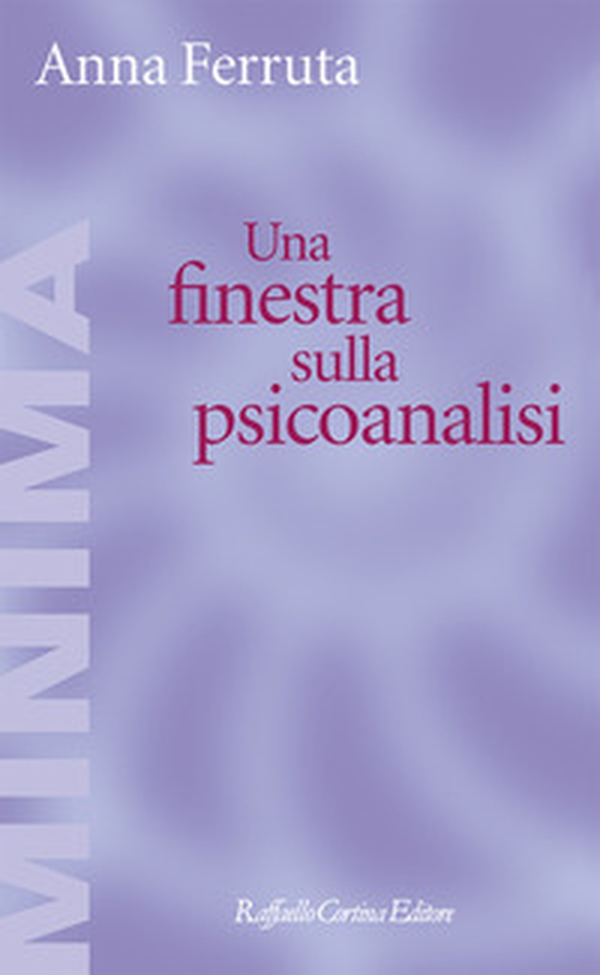 Una finestra sulla psicoanalisi - Librerie.coop Una finestra sulla psicoanalisi - Librerie.coop