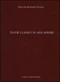 Teatri classici in Asia Minore - Vol. 3 - Librerie.coop