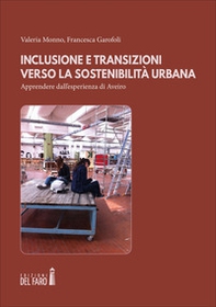 Inclusione e transizioni verso la sostenibilità urbana. Apprendere dall'esperienza di Aveiro - Librerie.coop
