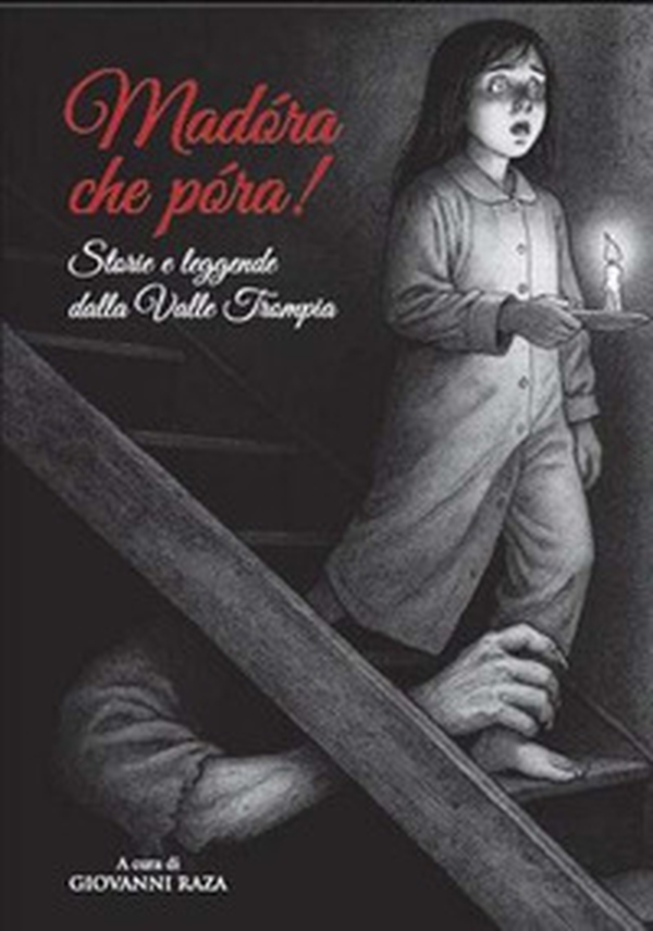Madora che pora! Storie e leggende della Valle Trompia - Librerie.coop
