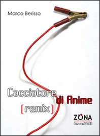 Cacciatore di anime (remix) - Librerie.coop Cacciatore di anime (remix) - Librerie.coop