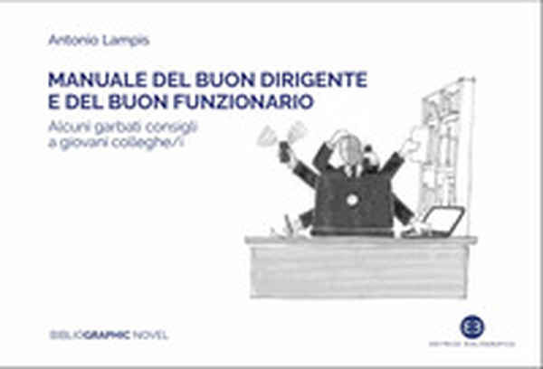 Manuale del buon dirigente e del buon funzionario - Librerie.coop Manuale del buon dirigente e del buon funzionario - Librerie.coop