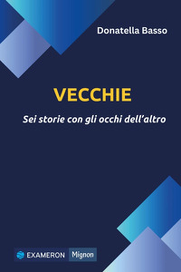 Vecchie. Sei storie con gli occhi dell'altro - Librerie.coop Vecchie. Sei storie con gli occhi dell'altro - Librerie.coop
