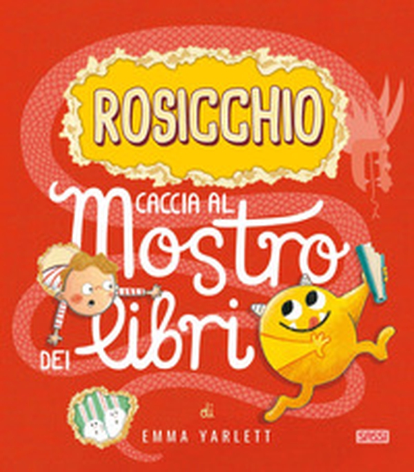 Rosicchio. Caccia al mostro dei libri - Librerie.coop Rosicchio. Caccia al mostro dei libri - Librerie.coop