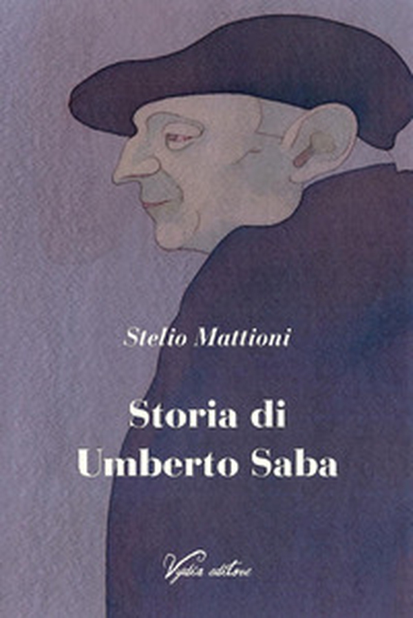 Storia di Umberto Saba - Librerie.coop Storia di Umberto Saba - Librerie.coop