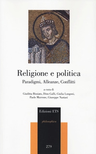 Religione e politica. Paradigmi, alleanze, conflitti - Librerie.coop