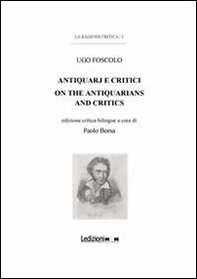 Ugo Foscolo. Antiquarj e critici-On the antiquarians and critics - Librerie.coop Ugo Foscolo. Antiquarj e critici-On the antiquarians and critics - Librerie.coop