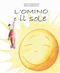 L'omino e il sole - Librerie.coop L'omino e il sole - Librerie.coop