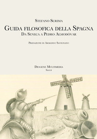 Guida filosofica della Spagna. Da Seneca a Pedro Almodóvar - Librerie.coop Guida filosofica della Spagna. Da Seneca a Pedro Almodóvar - Librerie.coop
