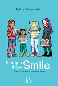 Disegna il tuo smile. Crea la tua storia insieme a Raina - Librerie.coop