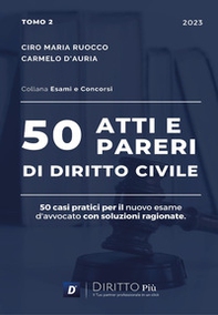 50 atti e pareri di diritto civile - Vol. 2 - Librerie.coop