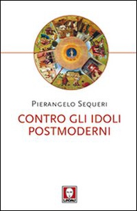 Contro gli idoli postmoderni - Librerie.coop
