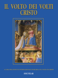 Il volto dei volti: Cristo - Vol. 23 - Librerie.coop