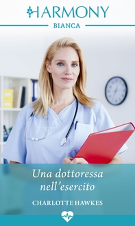 Una dottoressa nell'esercito - Librerie.coop Una dottoressa nell'esercito - Librerie.coop