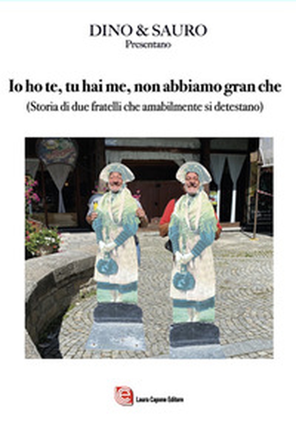 Io ho te, tu hai me, abbiamo granché. Storia di due fratelli che amabilmente si detestano - Librerie.coop Io ho te, tu hai me, abbiamo granché. Storia di due fratelli che amabilmente si detestano - Librerie.coop