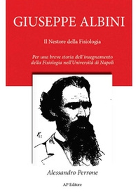 Giuseppe Albini. Il nestore della fisiologia - Librerie.coop