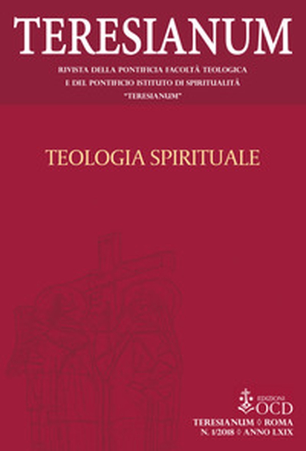 Teresianum. Rivista della Pontificia Facoltà Teologica e del Pontificio Istituto di Spiritualità «Teresianum» - Vol. 1 - Librerie.coop
